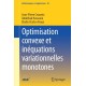 Optimisation convexe et inequations variationnelles monotones