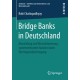 Bridge Banks in Deutschland: Abwicklung und Restrukturierung systemrelevanter Banken durch Vermogensubertragung
