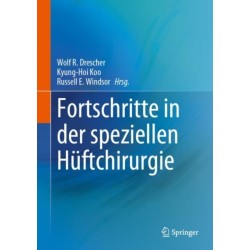 Fortschritte in der speziellen Huftchirurgie