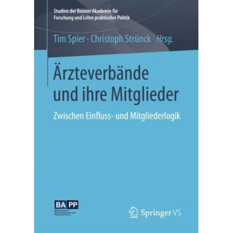Arzteverbande und ihre Mitglieder: Zwischen Einfluss- und Mitgliederlogik