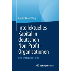 Intellektuelles Kapital in deutschen Non-Profit-Organisationen: Eine empirische Studie