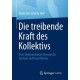 Die treibende Kraft des Kollektivs: Post-Osterreichische Theorie als Antwort auf Israel Kirzner