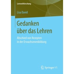 Gedanken uber das Lehren: Abschied von Rezepten in der Erwachsenenbildung