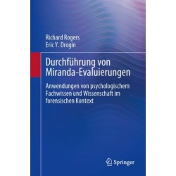 Durchfuhrung von Miranda-Evaluierungen: Anwendungen von psychologischem Fachwissen und Wissenschaft im forensischen Kontext