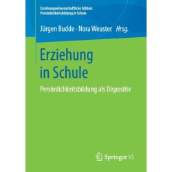 Erziehung in Schule: Personlichkeitsbildung als Dispositiv