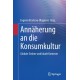 Annaherung an die Konsumkultur: Globale Strome und lokale Kontexte