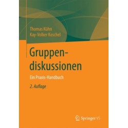 Gruppendiskussionen: Ein Praxis-Handbuch