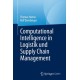 Computational Intelligence in Logistik und Supply Chain Management