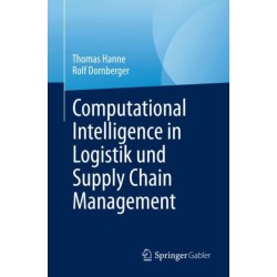 Computational Intelligence in Logistik und Supply Chain Management