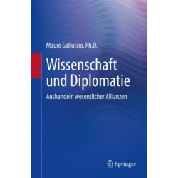 Wissenschaft und Diplomatie: Aushandeln wesentlicher Allianzen