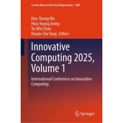 Innovative Computing 2025, Volume 1: International Conference on Innovative Computing