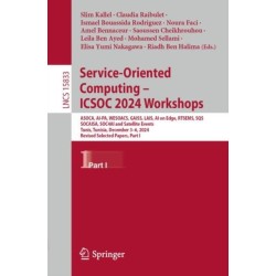Service-Oriented Computing – ICSOC 2024 Workshops: ASOCA, AI-PA, WESOACS, GAISS, LAIS, AI on Edge, RTSEMS, SQS, SOCAISA, SOC4AI and Satellite Events, Tunis, Tunisia, December 3–6, 2024, Revised Selected Papers, Part I