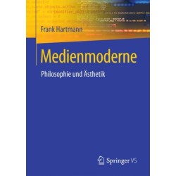 Medienmoderne: Philosophie und Asthetik
