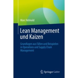 Lean Management und Kaizen: Grundlagen aus Fallen und Beispielen in Operations und Supply Chain Management
