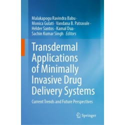 Transdermal Applications of Minimally Invasive Drug Delivery Systems: Current Trends and Future Perspectives