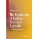 The Regulation of Embryo Testing in Australia: A Principles-based Approach