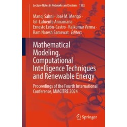 Mathematical Modeling, Computational Intelligence Techniques and Renewable Energy: Proceedings of the Fourth International Conference, MMCITRE 2024