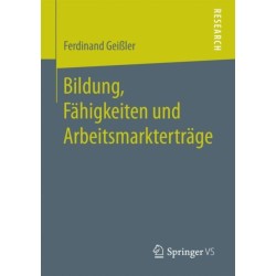 Bildung, Fahigkeiten und Arbeitsmarktertrage