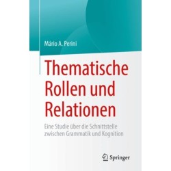 Thematische Rollen und Relationen: Eine Studie uber die Schnittstelle zwischen Grammatik und Kognition