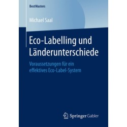 Eco-Labelling und Landerunterschiede: Voraussetzungen fur ein effektives Eco-Label-System