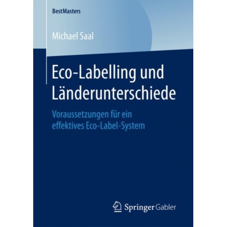 Eco-Labelling und Landerunterschiede: Voraussetzungen fur ein effektives Eco-Label-System