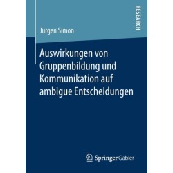Auswirkungen von Gruppenbildung und Kommunikation auf ambigue Entscheidungen