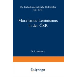 Marxismus-Leninismus in der &-268-SR: Die Tschechoslowakische Philosophie seit 1945