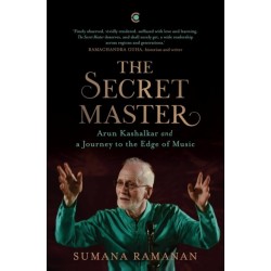 The Secret Master: Arun Kashalkar and a Journey to the Edge of Music