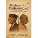 Mohan and Muhammad: Gandhi, Jinnah and the Break-up of British India