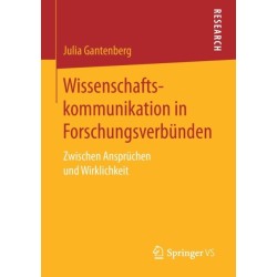 Wissenschaftskommunikation in Forschungsverbunden: Zwischen Anspruchen und Wirklichkeit
