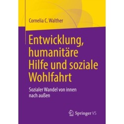 Entwicklung, humanitare Hilfe und soziale Wohlfahrt: Sozialer Wandel von innen nach außen