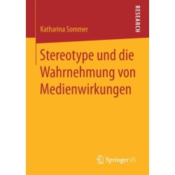 Stereotype und die Wahrnehmung von Medienwirkungen
