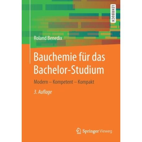 Bauchemie fur das Bachelor-Studium: Modern – Kompetent – Kompakt