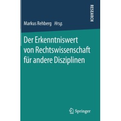 Der Erkenntniswert von Rechtswissenschaft fur andere Disziplinen