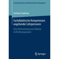 Fachdidaktische Kompetenzen angehender Lehrpersonen: Eine Untersuchung zum Erklaren im Rechnungswesen