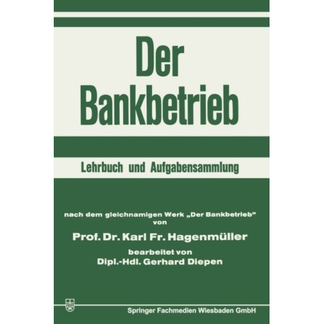 Der Bankbetrieb: Lehrbuch und Aufgabensammlung