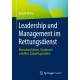 Leadership und Management im Rettungsdienst: Menschen fuhren, Strukturen schaffen, Zukunft gestalten