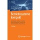 Betriebssysteme kompakt: Grundlagen, Hardware, Speicher, Daten und Dateien, Prozesse und Kommunikation, Virtualisierung