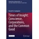 Times of Insight: Conscience, Corporations, and the Common Good