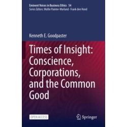 Times of Insight: Conscience, Corporations, and the Common Good