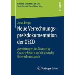 Neue Verrechnungspreisdokumentation der OECD: Auswirkungen des Country-by-Country-Reports auf die deutsche Unternehmenspraxis
