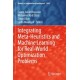 Integrating Meta-Heuristics and Machine Learning for Real-World Optimization Problems