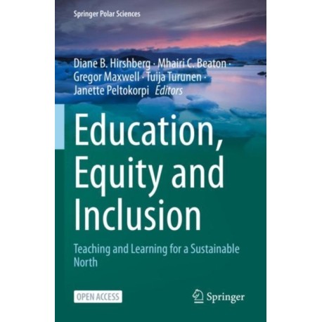 Education, Equity and Inclusion: Teaching and Learning for a Sustainable North