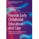 Finnish Early Childhood Education and Care: A Multi-theoretical perspective on research and practice