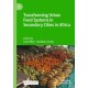 Transforming Urban Food Systems in Secondary Cities in Africa