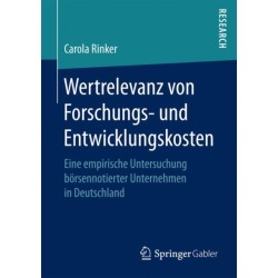 Wertrelevanz von Forschungs- und Entwicklungskosten: Eine empirische Untersuchung borsennotierter Unternehmen in Deutschland