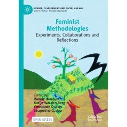 Feminist Methodologies: Experiments, Collaborations and Reflections