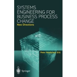 Systems Engineering for Business Process Change: New Directions - Collected Papers from the EPSRC Research Programme