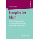 Europaischer Islam: Diskurs im Spannungsfeld von Universalitat, Historizitat, Normativitat und Empirizitat