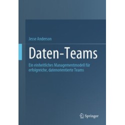 Daten-Teams: Ein einheitliches Managementmodell fur erfolgreiche, datenorientierte Teams